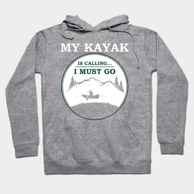 my kayak is calling Hoodie by fabecco